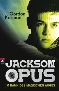 cover of the book Jackson Opus - Im Bann des magischen Auges