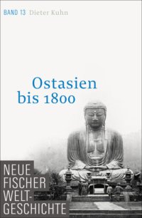 cover of the book Neue Fischer Weltgeschichte. Band 13 Ostasien bis 1800