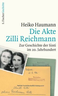 cover of the book Die Akte Zilli Reichmann Zur Geschichte der Sinti im 20. Jahrhundert