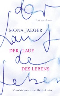 cover of the book Der Lauf des Lebens - Geschichten vom Menschsein