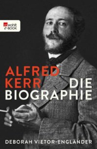 cover of the book Alfred Kerr: die Biographie