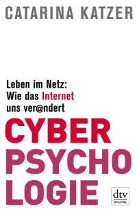 cover of the book Cyberpsychologie: Leben im Netz: Wie das Internet uns verändert