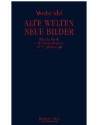 cover of the book Alte Welten, neue Bilder Über jüdische Denker im 20. Jahrhundert (AT)