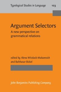 cover of the book Argument Selectors: A new perspective on grammatical relations (Typological Studies in Language)