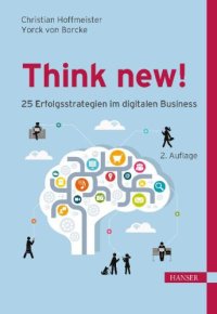 cover of the book Hoffmeister, Think new! 25 Erfolgsstrategien im digitalen Business, 2.A