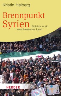 cover of the book Brennpunkt Syrien: Einblick in ein verschlossenes Land