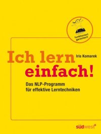 cover of the book Ich lern einfach einfaches, effektives und erfolgreiches Lernen mit NLP!: das Lerncoaching-Programm für Kinder, Jugendliche und Erwachsene