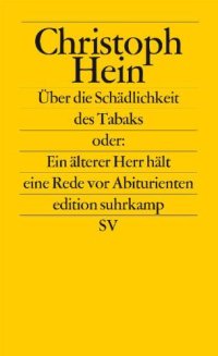 cover of the book Über die Schädlichkeit des Tabaks oder: Ein älterer Herr hält eine Rede vor Abiturienten