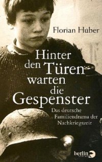 cover of the book Hinter den Türen warten die Gespenster das deutsche Familiendrama der Nachkriegszeit