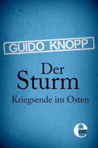 cover of the book Der Sturm: Kriegsende im Osten