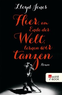 cover of the book Hier, am Ende der Welt, lernen wir tanzen