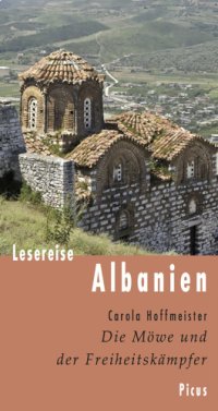 cover of the book Lesereise Albanien Die Möwe und der Freiheitskämpfer