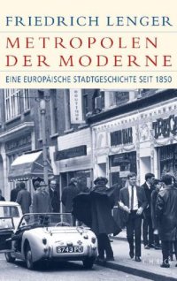 cover of the book Metropolen der Moderne: eine europäische Stadtgeschichte seit 1850