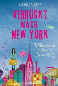 cover of the book Willkommen in der Chaos-WG Verrückt nach New York ; 1