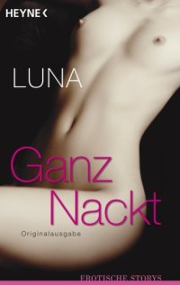 cover of the book Ganz nackt Erotische Storys