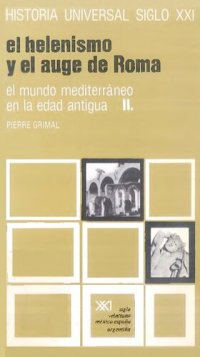 cover of the book El Mundo Mediterráneo en La Edad Antigua vol. II. El Helenismo y El Auge de Roma