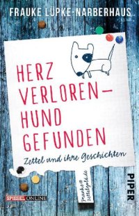 cover of the book Herz verloren - Hund gefunden Zettel und ihre Geschichten