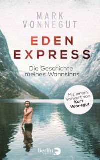 cover of the book Eden-Express Die Geschichte meines Wahnsinns