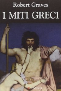 cover of the book I miti greci