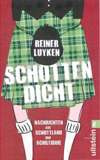 cover of the book Schotten dicht Nachrichten aus Schottland und Achiltibuie