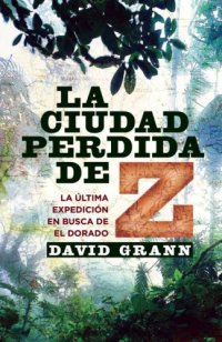 cover of the book La ciudad perdida de z