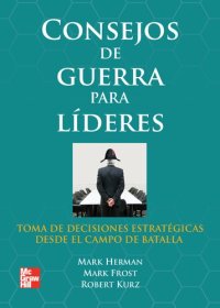 cover of the book Consejos de guerra para líderes toma de decisiones estratégicas desde el campo de batalla