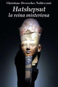 cover of the book Hatshepsut, la reina misteriosa