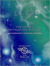 cover of the book E.T. 101 The Cosmic Instruction Manual