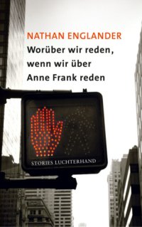 cover of the book Worüber wir reden, wenn wir über Anne Frank reden Stories