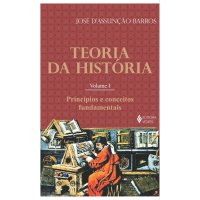 cover of the book Teoria da História - Vol. 1: Princípios e conceitos fundamentais