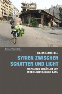 cover of the book Syrien zwischen Schatten und Licht: Menschen erzählen von ihrem zerrissenen Land