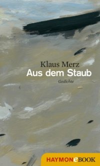 cover of the book Aus dem Staub Gedichte