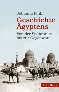 cover of the book Geschichte Ägyptens Von der Spätantike bis zur Gegenwart