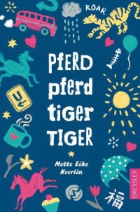 cover of the book Pferd, Pferd, Tiger, Tiger