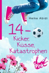 cover of the book 14 – Kicker, Küsse, Katastrophen