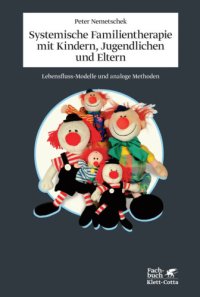 cover of the book Systemische Familientherapie mit Kindern, Jugendlichen und Eltern: Lebensfluss-Modelle und analoge Methoden