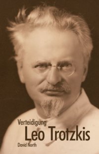 cover of the book Verteidigung Leo Trotzkis Zweite, erweiterte Auflage