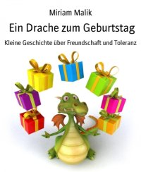 cover of the book Ein Drache zum Geburtstag Kleine Geschichte über Freundschaft und Toleranz