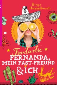 cover of the book Fantastic Fernanda, mein Fast-Freund und ich