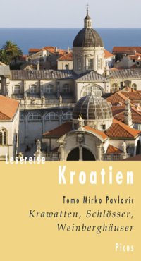 cover of the book Lesereise Kroatien. Krawatten, Schlösser, Weinberghäuser