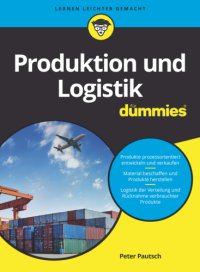 cover of the book Produktion und Logistik für Dummies®