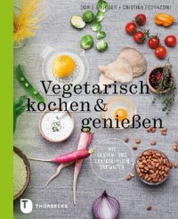 cover of the book Vegetarisch kochen & genießen mit gluten- und laktosefreien Varianten