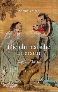 cover of the book Die chinesische Literatur Eine Einführung