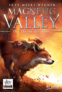 cover of the book Magnetic Valley – Die Flucht der Fünf