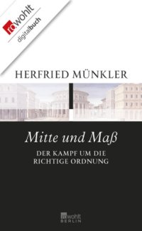 cover of the book Mitte und Maß: Der Kampf um die richtige Ordnung