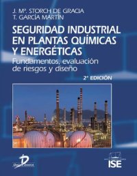 cover of the book Seguridad industrial en plantas químicas y energéticas : fundamentos, evaluación de riesgos y diseño.