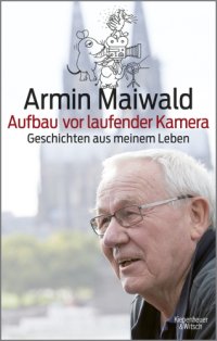 cover of the book Aufbau vor laufender Kamera Geschichten aus meinem Leben