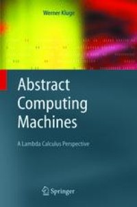 cover of the book Abstract Computing Machines: A Lambda Calculus Perspective