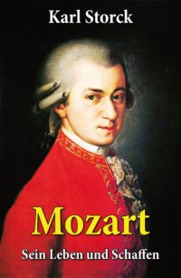 cover of the book Mozart: sein Leben und Schaffen: