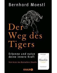 cover of the book Der Weg des Tigers: Erkenne, warum du besonders bist, und erreiche jedes Ziel mit Leichtigkeit